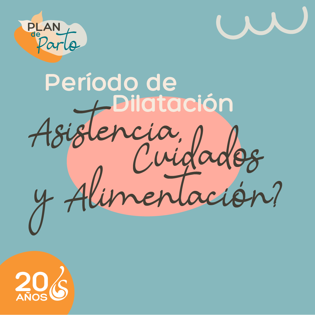 Período de Dilatación: Asistencia, Cuidados y Alimentación