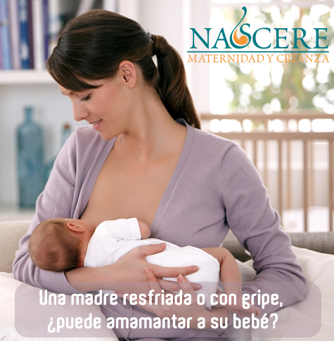 Una madre resfriada o con gripe, ¿puede amamantar a su bebé?