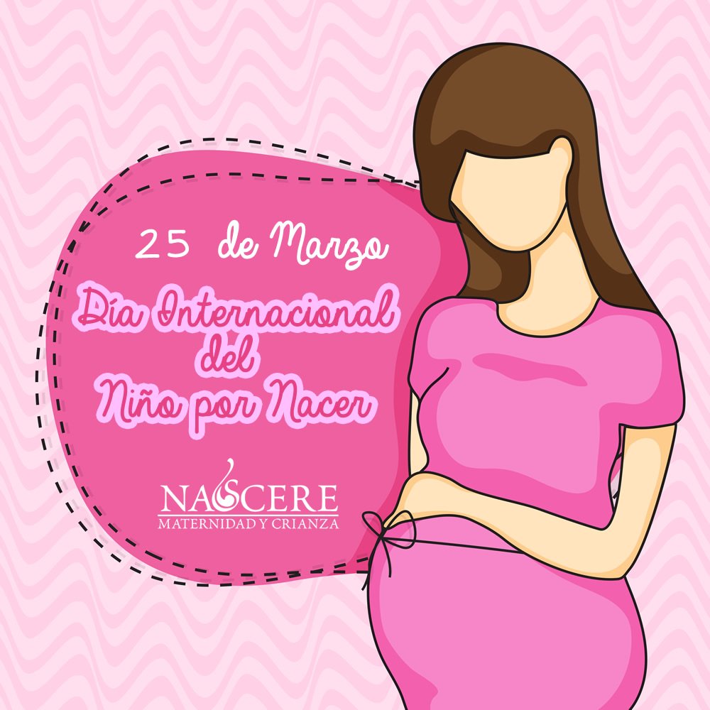 25 de Marzo Día Internacional del Niño por NAcer